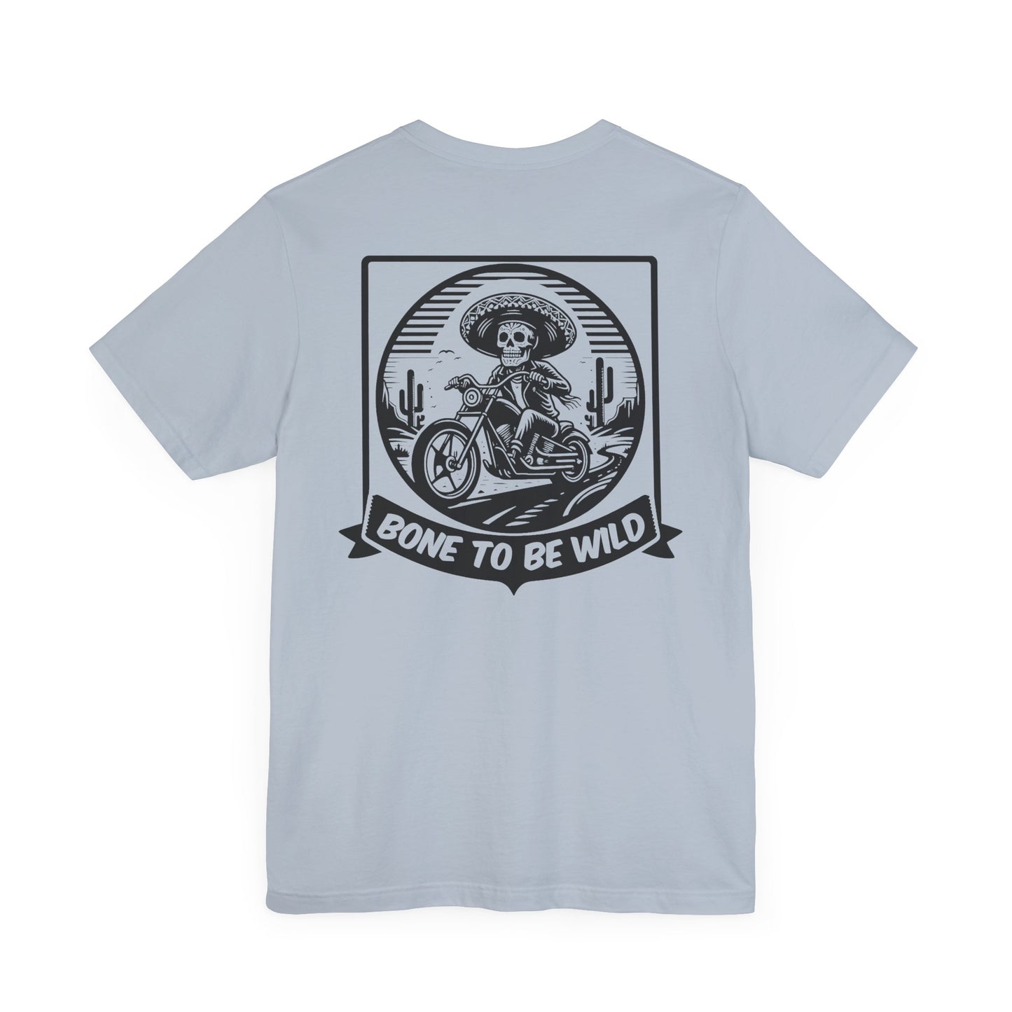 Bone To Be Wild T-Shirt