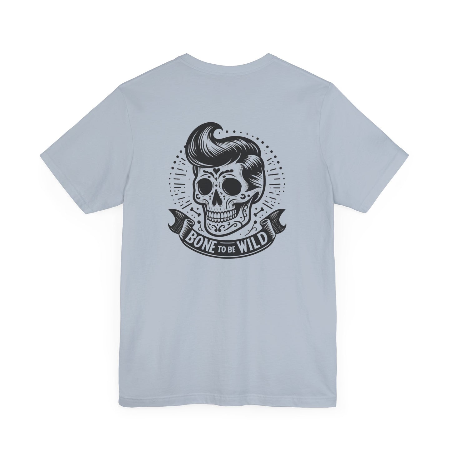 Bone To Be Wild T-Shirt