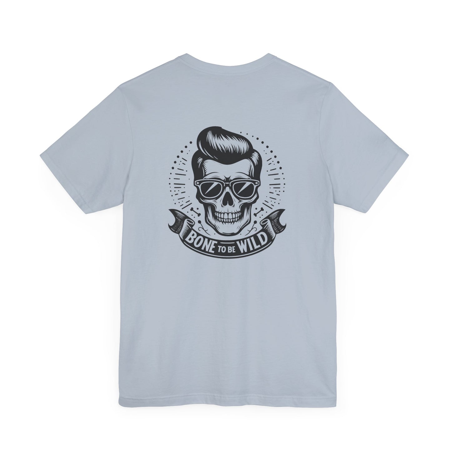 Bone To Be Wild T-Shirt