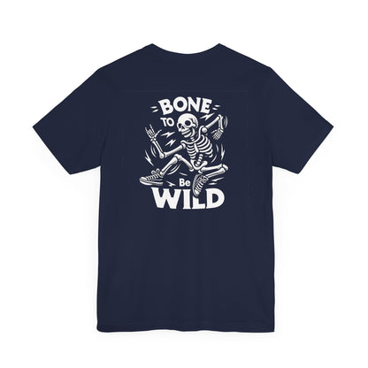 Bone To Be Wild T-Shirt | Sugar Skull T-Shirt | Skeleton Shirt | Dia De Los Muertos | Cinco De Mayo | Party