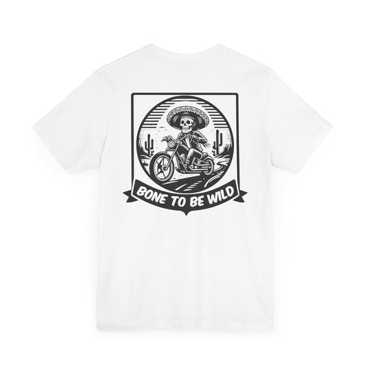 Bone To Be Wild T-Shirt