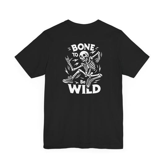 Bone To Be Wild T-Shirt