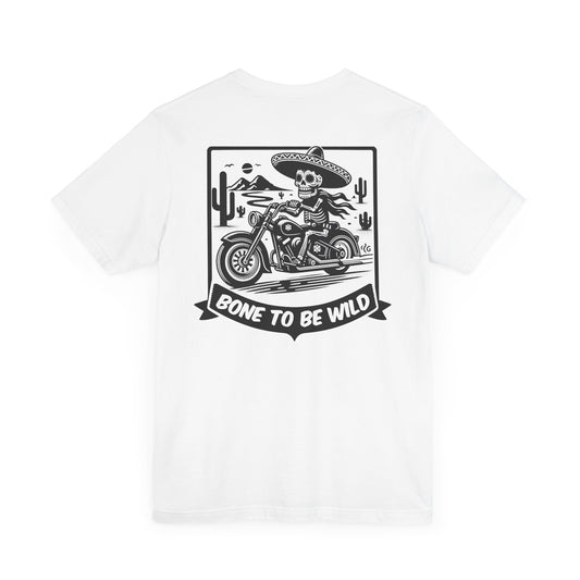 Bone To Be Wild T-Shirt