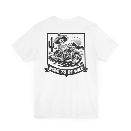Bone To Be Wild T-Shirt