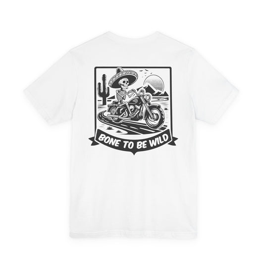 Bone To Be Wild | Sugar Skull T-Shirt | Skeleton Shirt | Motorcycle | Chopper Shirt